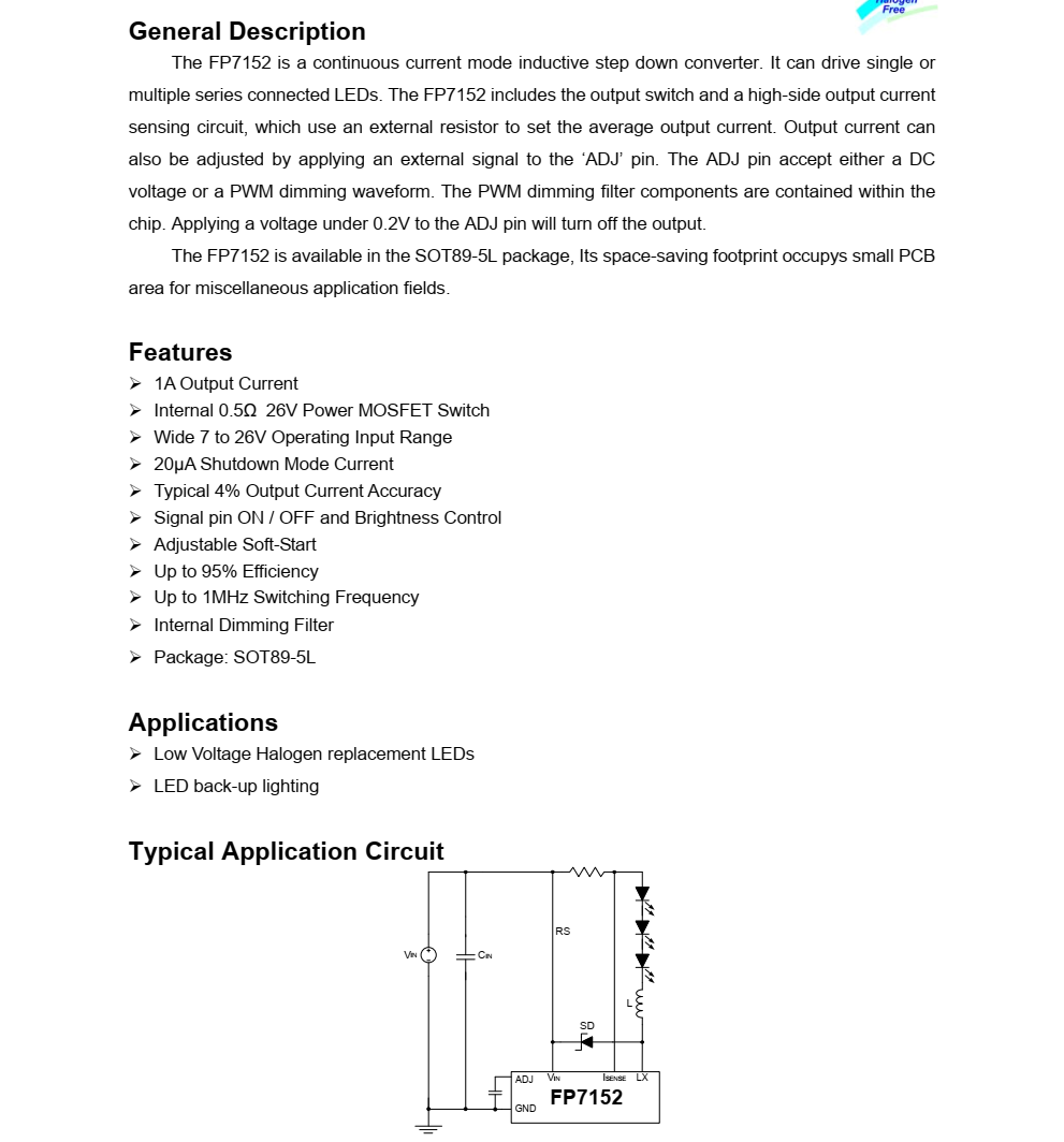 FP7152 是一種連續(xù)電流模式感應(yīng)降壓轉(zhuǎn)換器。它可以驅(qū)動(dòng)單個(gè)或多個(gè)串聯(lián) LED